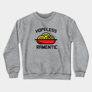 Funny Hoepless Ramentic Crewneck Sweatshirt